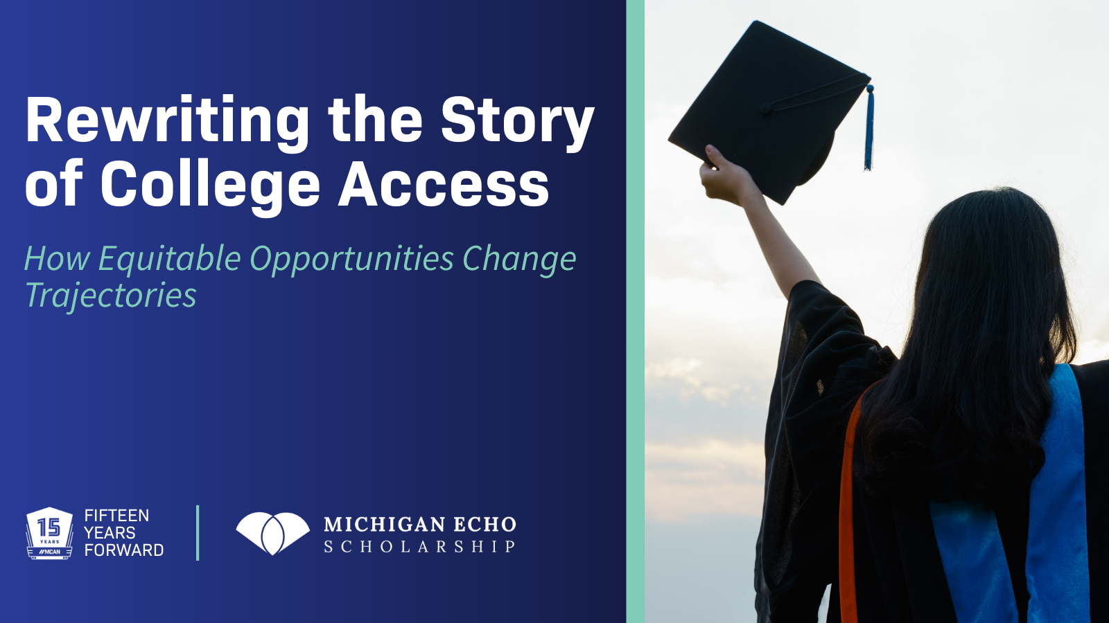  Rewriting the Story of College Access: How Equitable Opportunities Change Trajectories
